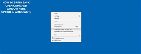 How To Bring Back The Open Command Window Here In Windows 10
