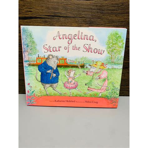 Angelina Star Of The Show By Katharine Holabird Hardcover Book