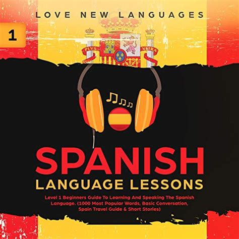Spanish Language Lessons Level 1 Beginners Guide To Learning And