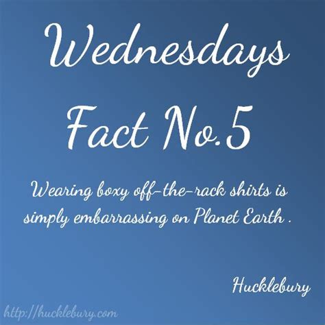 Wednesdays Fact 5 Wearing Boxy Off The Rack Shirts Is Simply