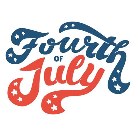 Fourth Of July Lettering Transparent Png And Svg Vector File