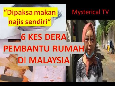 Check spelling or type a new query. 6 KES DERA PEMBANTU RUMAH TERKEJAM DI MALAYSIA | dipaksa ...