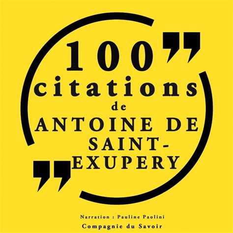 100 Citations Dantoine De Saint Exupéry Af Antoine De Saint Exupéry