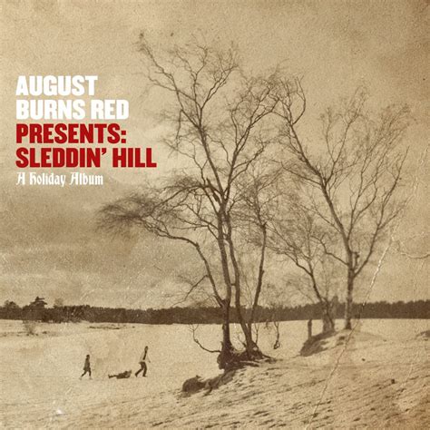 August Burns Red August Burns Red Presents Sleddin Hill A Holiday Album Lyrics And