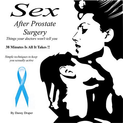 Jp Sex After Prostate Surgery Simple Techniques To Keep You Sexually Active Audible