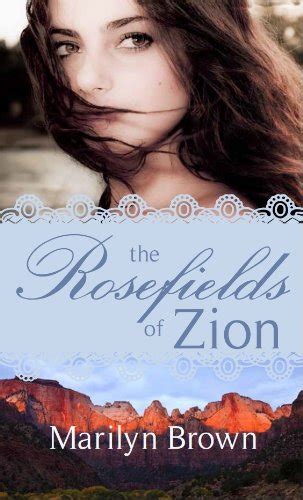 The Rosefields Of Zion Marilyn Brown 9781599928906 Books