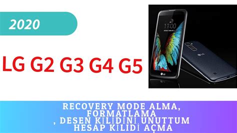 Lg G2 G3 G4 G5 Recovery Mode Alma Formatlama Desen Kilidini Unuttum