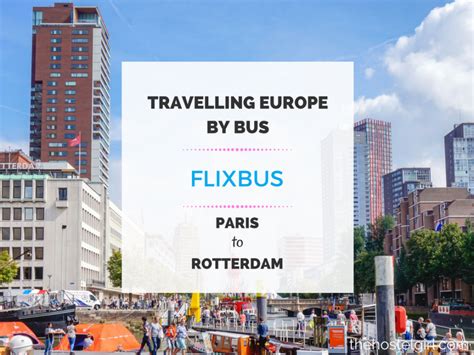 Travelling Europe By Bus Flixbus Review London To Paris To Rotterdam