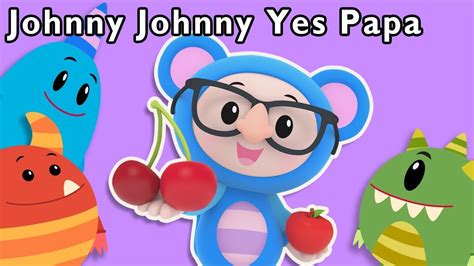 Johnny Johnny Yes Papa More Mother Goose Club Cartoons YouTube