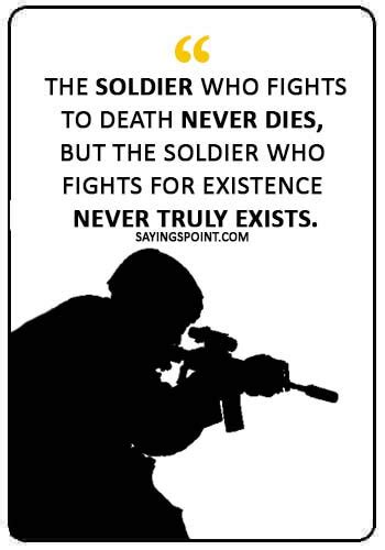 100 Soldiers Quotes And Sayings Soldier Quotes Soldier Quotes