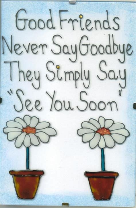 See, that's what the app is perfect for. Life: Saying Goodbye | Never say goodbye, Friends quotes ...