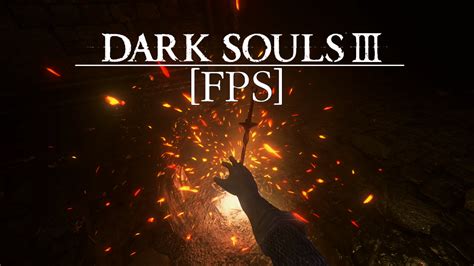 Теперь вы можете играть в Dark Souls 3 в режиме от первого лица