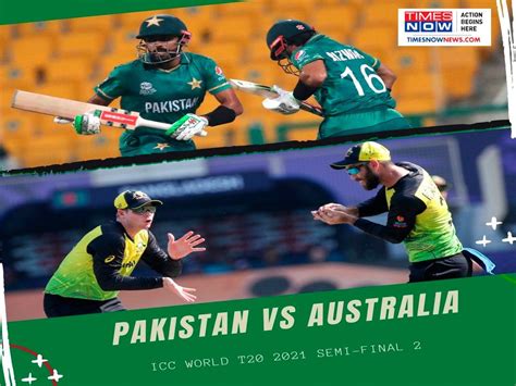 Pak Vs Aus Wc Semi Final Icc T20 World Cup 2021 Pakistan Vs