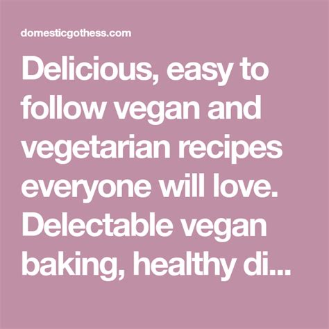 Delicious Easy To Follow Vegan And Vegetarian Recipes Everyone Will