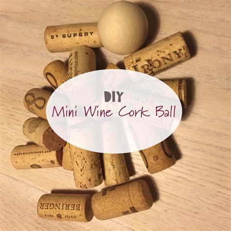 Diy Wine Cork Ball The Perfect Decor For A Wine Lovers Home Wine