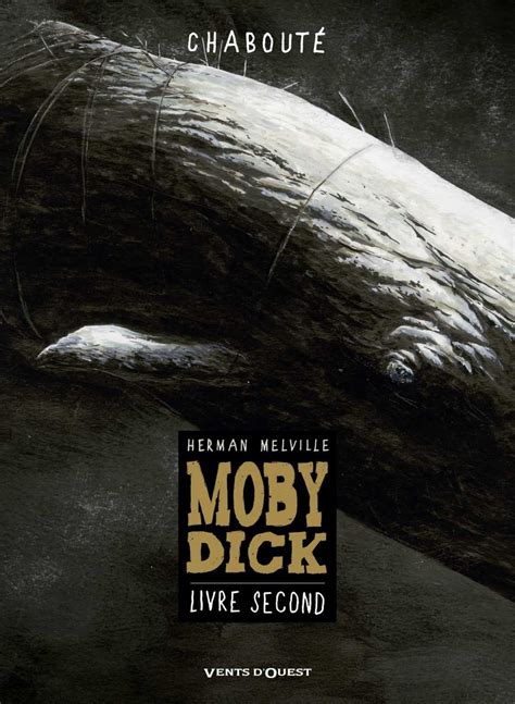 Moby Dick Tome 2 Chabouté A Maitrisé Lœuvre De Melville