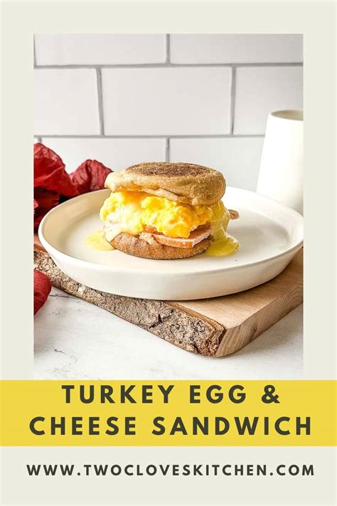 Turkey Egg And Cheese Sandwich Two Cloves Kitchen