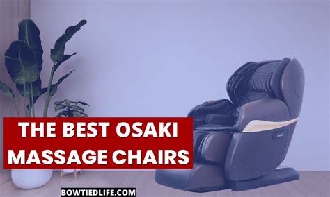 The Best Osaki Massage Chairs Massage Therapists Approved Reviews And Buying Guide For 2022