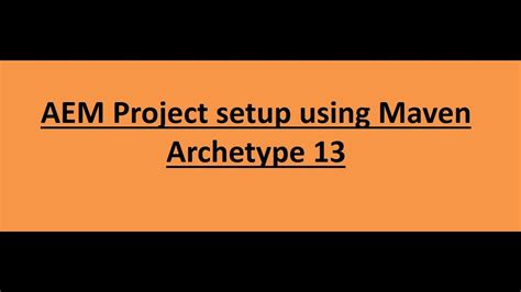 59 Build An Aem 64 Project Using Maven Archetype 13 Youtube