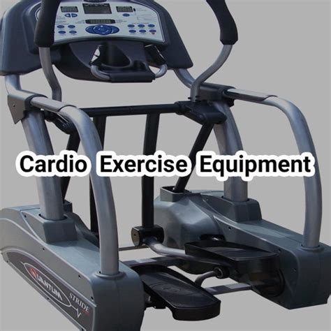 Cardio Exercise Equipment Guide By E Healthcare Solutions Llc
