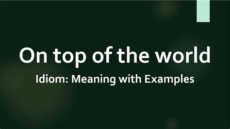 Idiom On Top Of The World Meaning And Example Sentences Youtube