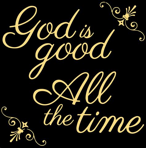 God Is Good All The Time Vinyl Decal Sticker Quote Large Cream