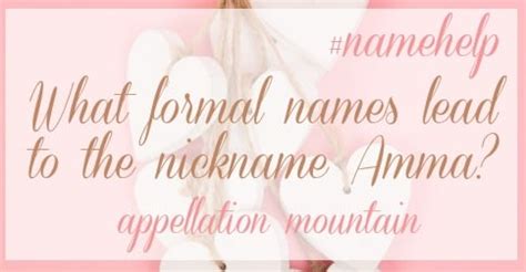Name Help The Nickname Amma Appellation Mountain