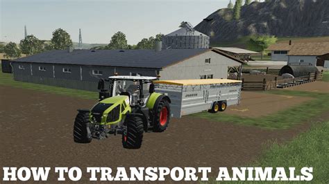 How To Transport Animals Farming Simulator 19 Youtube