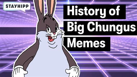 Big Chungus Memes The Full Picture Stayhipp Youtube