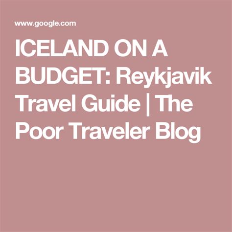 Iceland On A Budget Reykjavik Travel Guide The Poor Traveler Blog