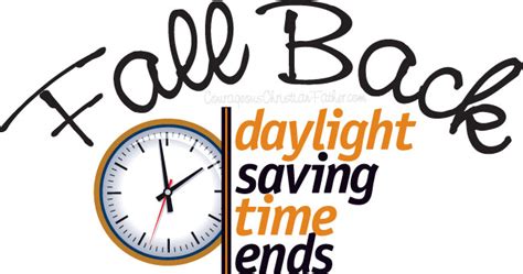Fall Back Day Light Saving Time Ends Courageous Christian Father