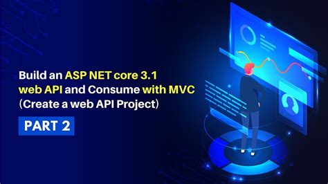 Build An ASP NET Core Web API And MVC Create A Web API Project