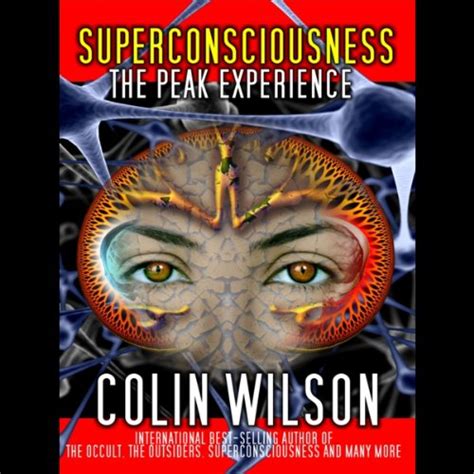 Superconsciousness The Peak Experience Audio Download Colin Wilson