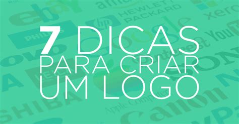 7 Dicas Para Criar Um Logo Designers Brasileiros