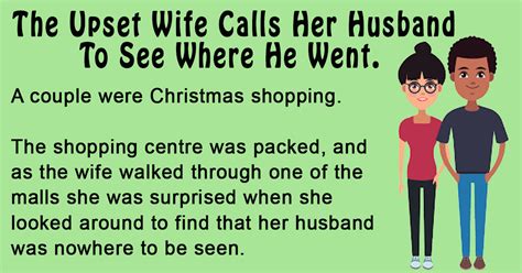 The Upset Wife Calls Her Husband To See Where He Went