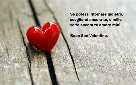 Questo è avvenuto soprattutto perché era figlio di una certa epoca. 1001 + idee per Frasi San Valentino - le citazioni più celebri