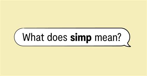 What Does Simp Mean Definition Examples And More Bark