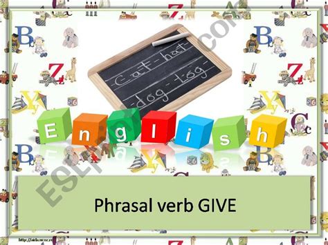 Esl English Powerpoints Phrasal Verb Give