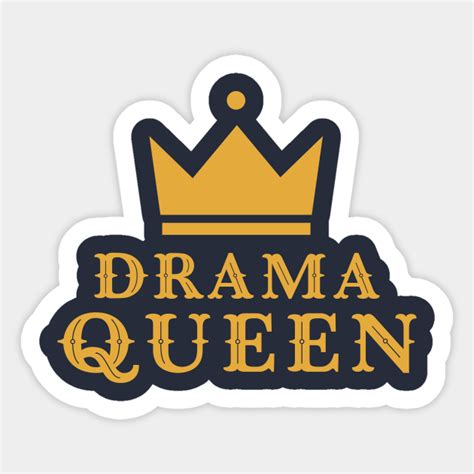 Classy Retro Drama Queen Crown Drama Queen Sticker Teepublic