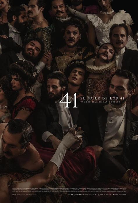 Basado en el baile de los cuarenta y uno, que fue un escándalo social en el méxico de principios del siglo xx, en torno a una redada policial ilegal realizada en noviembre de 1901 en una vivienda. El baile de los 41 (2020) - FilmAffinity