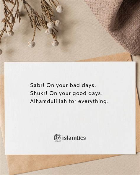 Sabr On Your Bad Daysalhamdulillah For Everything Islamtics