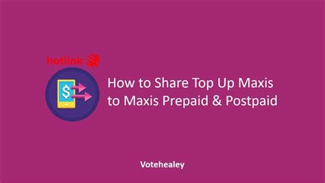 Share a top up or ask a top up hotlink. How to Share Top Up Maxis to Maxis Prepaid Postpaid