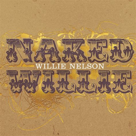 naked willie album de willie nelson spotify