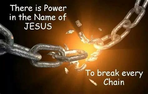 There Is Power In The Name Of Jesus Break Every Chain Isaiah Jezebel Spirit Negative