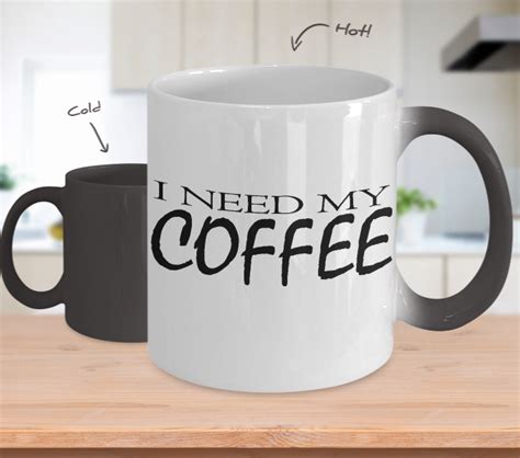 I Need My Coffee Color Changing Mug My Coffee Mugs Coffee Colour