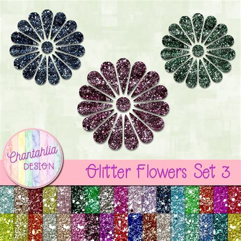 Glitter Flowers Set 3 Chantahlia Design