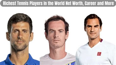 Top 10 Richest Tennis Players In The World Net Worth Career And More