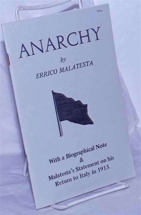 anarchy with a biographical note and malatesta s statement on his return to italy in 1913 sub