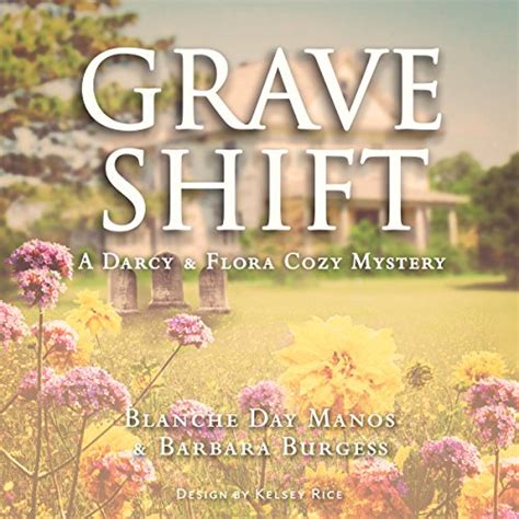 Grave Shift Darcy And Flora Cozy Mystery Book 2 Audible