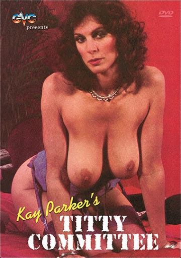Kay Parkers Titty Committee Boobpedia Encyclopedia Of Big Boobs